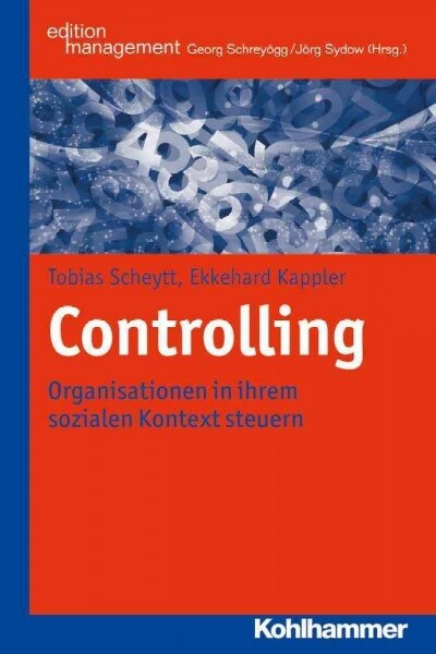 Controlling: Organisationen in Ihrem Sozialen Kontext Steuern (Paperback)