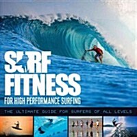Advanced Surf Fitness : For High Performance Surfing (Paperback)