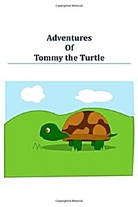 Adventures of Tommy the Turtle (Paperback)