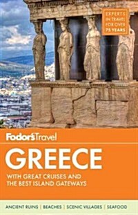 Fodors Greece: With Great Cruises & the Best Islands (Paperback, 11)
