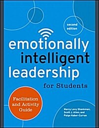 Emotionally Intelligent Leadership for Students: Facilitation and Activity Guide (Paperback, 2, Revised)