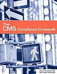 The Cms Compliance Crosswalk (Paperback)