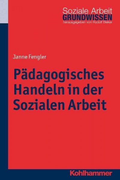 Padagogisches Handeln in Der Sozialen Arbeit (Paperback)