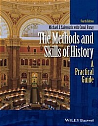 The Methods and Skills of History : A Practical Guide (Paperback, 4 ed)