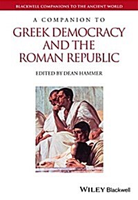 A Companion to Greek Democracy and the Roman Republic (Hardcover)