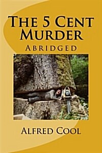 The 5 Cent Murder: Abridged 2014 (Paperback)