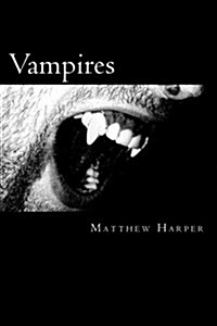 Vampires: A Fascinating Book Containing Vampire Facts, Trivia, Images & Memory Recall Quiz: Suitable for Adults & Children (Paperback)