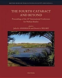The Fourth Cataract and Beyond: Proceedings of the 12th International Conference for Nubian Studies (Hardcover)