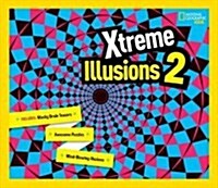 Xtreme Illusions 2: Mind-Blowing Illusions, Wacky Brain Teasers, Awesome Puzzles (Hardcover)