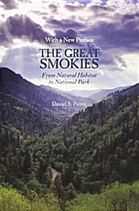 The Great Smokies: From Natural Habitat to National Park (Paperback, 2, Revised Edition)