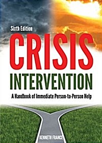 Crisis Intervention: A Handbook of Immediate Person-To-Person Help (Paperback, 6, Revised)