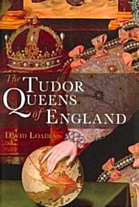 The Tudor Queens of England (Paperback)