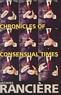 Chronicles of Consensual Times (Hardcover)