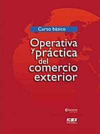 Operativa y pr?tica del comercio exterior / Operational and practice of foreign trade (Paperback)