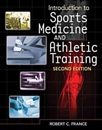 Introduction to Sports Medicine and Athletic Training [With CDROM] (Hardcover, 2)