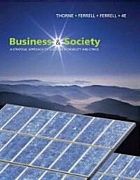 Business & Society: A Strategic Approach to Social Responsibility & Ethics (Paperback, 4)