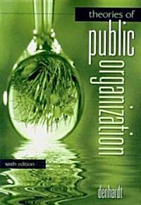 Theories of Public Organization (Paperback, 6th)