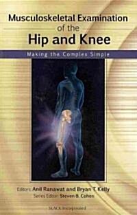 Musculoskeletal Examination of the Hip and Knee (Paperback, 1st)
