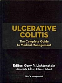 Ulcerative Colitis: The Complete Guide to Medical Management (Hardcover)