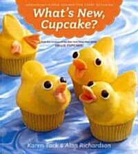 Whats New, Cupcake?: Ingeniously Simple Designs for Every Occasion (Paperback)
