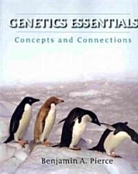 Genetics Essentials: Concepts and Connections (Paperback)