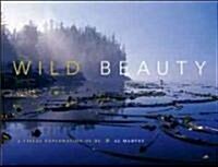 Wild Beauty: A Visual Exploration of BC (Paperback)