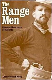 The Range Men: Pioneer Ranchers of Alberta (Paperback)
