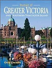 Portrait of Greater Victoria and Southern Vancouver Island (Paperback)