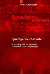 Sprachgebrauchsmuster : Korpuslinguistik als Methode der Diskurs- und Kulturanalyse