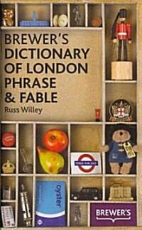 Brewers Dictionary of London Phrase and Fable (Hardcover)