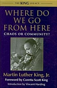 Where Do We Go from Here: Chaos or Community? (Hardcover)