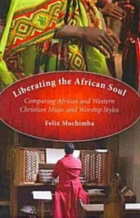 Liberating the African Soul (Paperback)