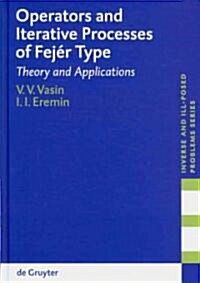 Operators and Iterative Processes of Fej? Type: Theory and Applications (Hardcover)