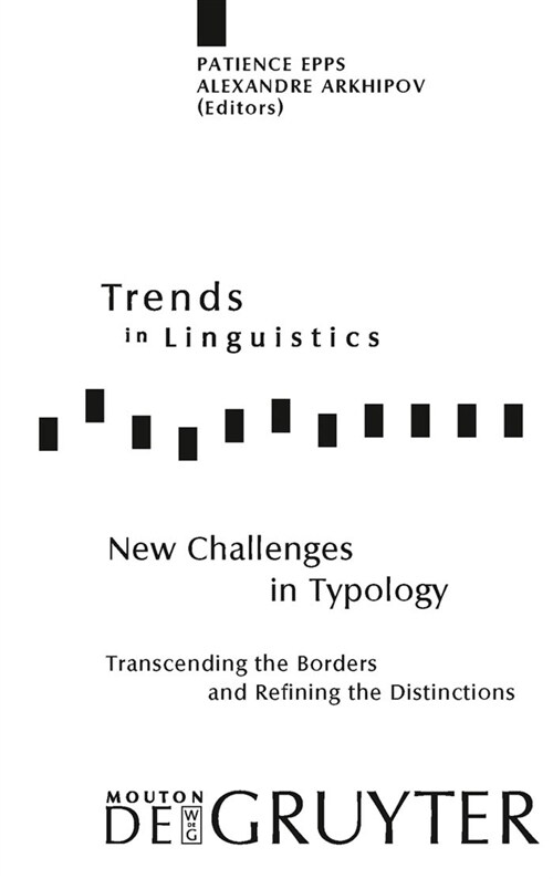New Challenges in Typology: Transcending the Borders and Refining the Distinctions (Hardcover)