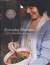 Everyday Harumi : Simple Japanese Food for Family and Friends (Hardcover)