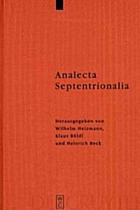 Analecta Septentrionalia: Beitr?e Zur Nordgermanischen Kultur- Und Literaturgeschichte (Hardcover)