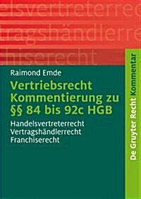 Vertriebsrecht: Kommentierung Zu 84 Bis 92c Hgb. Handelsvertreterrecht - Vertragshandlerrecht - Franchiserecht (Hardcover)