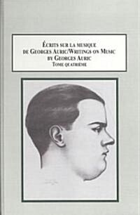 Ecrits Sur La Musique De Georges Auric/ Writings on Music by Georges Auric (Hardcover)