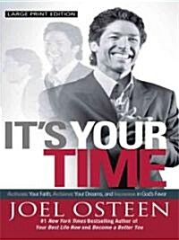 Its Your Time (Hardcover, Large Print)