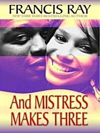 And Mistress Makes Three (Hardcover, Large Print)