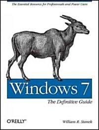 Windows 7: The Definitive Guide: The Essential Resource for Professionals and Power Users (Paperback)