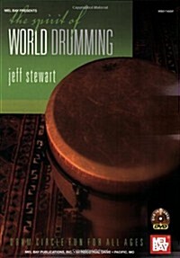 Mel Bay Presents The Spirit of World Drumming (Paperback, DVD)