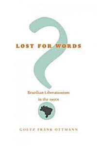 Lost for Words?: Brazilian Liberationism in the 1990s (Paperback)