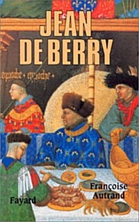 Jean de Berry: Lart et le pouvoir (Paperback)