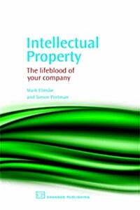 Intellectual Property: The Lifeblood of Your Company (Hardcover)