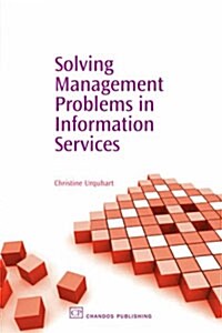 Solving Management Problems in Information Services (Hardcover)