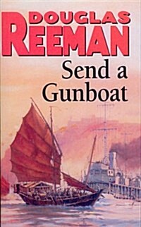 Send a Gunboat : World War 2 Naval Fiction (Paperback)
