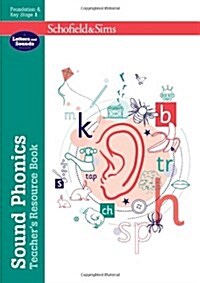 Sound Phonics Teachers Resource Book: EYFS/KS1, Ages 4-7 (Spiral Bound)