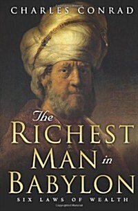 The Richest Man in Babylon -- Six Laws of Wealth (Paperback)