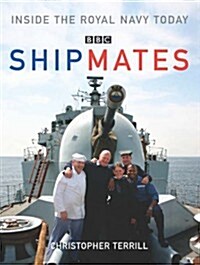 Shipmates : Inside the Royal Navy Today (Hardcover)